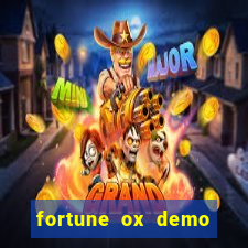 fortune ox demo dinheiro infinito